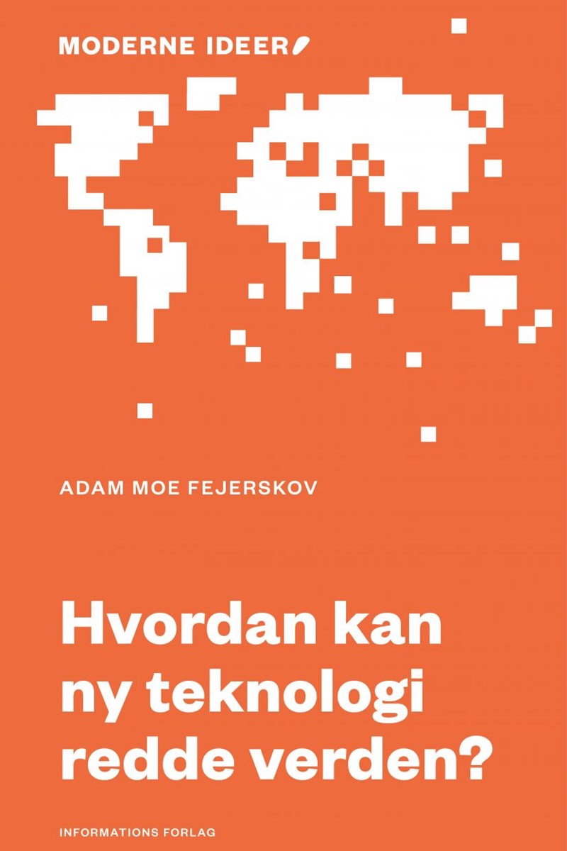 Tre A'er: Bogen "Hvordan kan ny teknologi redde verden?" er velskrevet og vidende, men ikke på spørgsmålet - Altinget: Udvikling